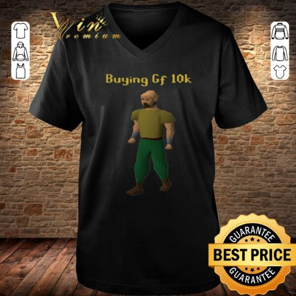 Original Buying Gf 10k shirt