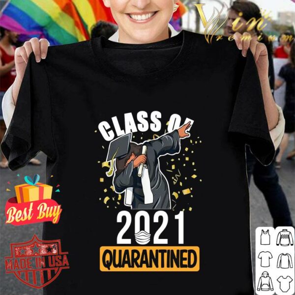 Best Class Of 2021 Quarantined Funny Tee College Graduation shirt