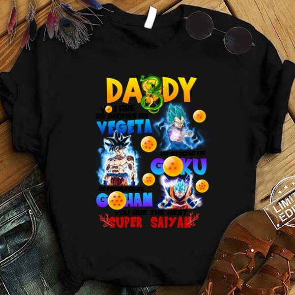 Original DADDY You are the best super saiyan shirt