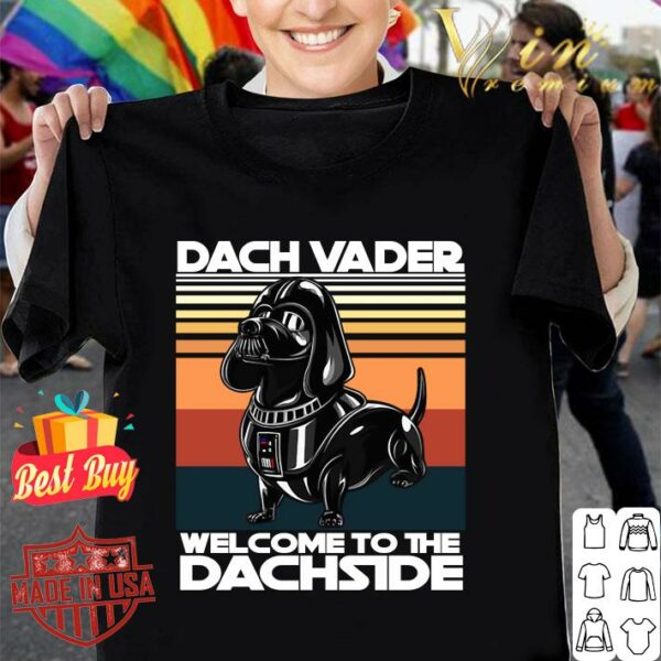Awesome Dach Vader welcome to the Dachside vintage shirt