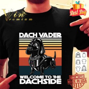 Awesome Dach Vader welcome to the Dachside vintage shirt 1