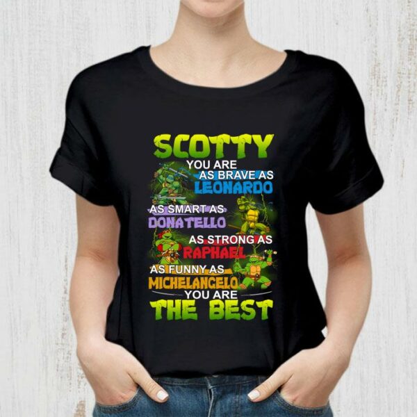 Best Daddy you are as brave as Leonardo as smart as Donatello as strong as Raphael as funny as Michelancelo the best shirt