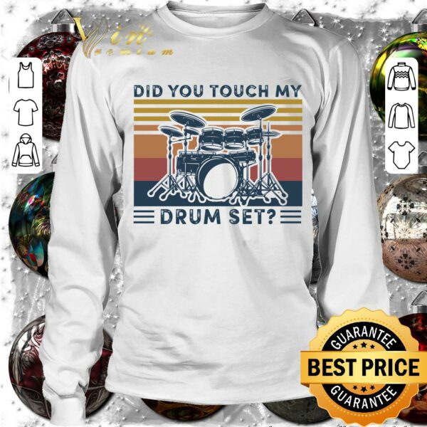 Awesome Did You Touch My Drum Set Vintage Retro shirt