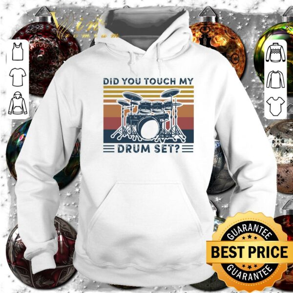 Awesome Did You Touch My Drum Set Vintage Retro shirt