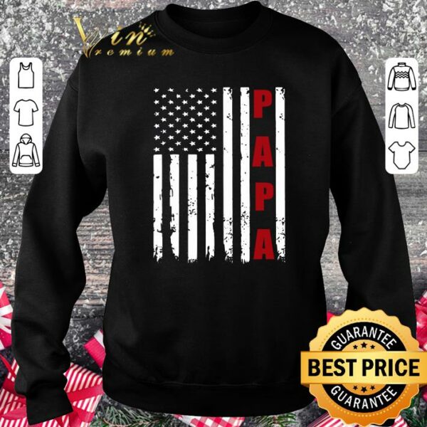 Funny Funny Proud Papa Fathers Day American Flag shirt