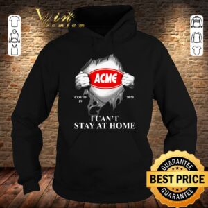 Funny Inside Me Acme Markets Covid-19 2020 I Can't Stay At Home shirt 3