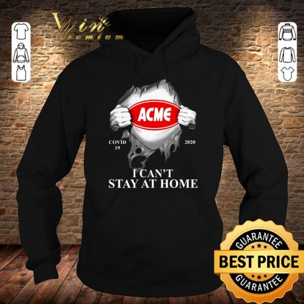 Funny Inside Me Acme Markets Covid-19 2020 I Can't Stay At Home shirt