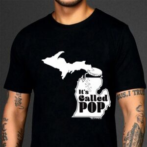 Funny Michigan Map Its Called Pop shirt 2