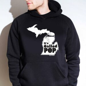 Funny Michigan Map Its Called Pop shirt 3