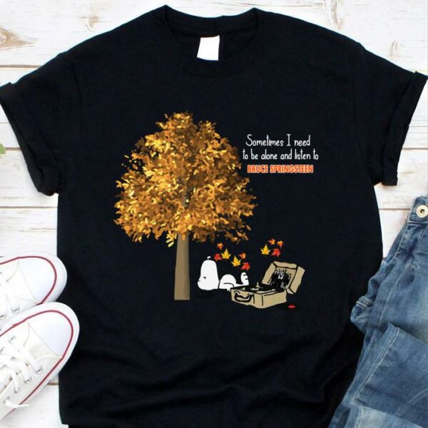 Original Official Snoopy Bruce Springsteen Sometimes I Need To Be Alone And Listen shirt