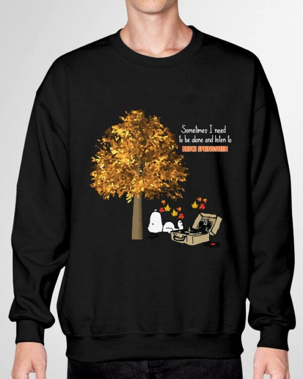 Original Official Snoopy Bruce Springsteen Sometimes I Need To Be Alone And Listen shirt