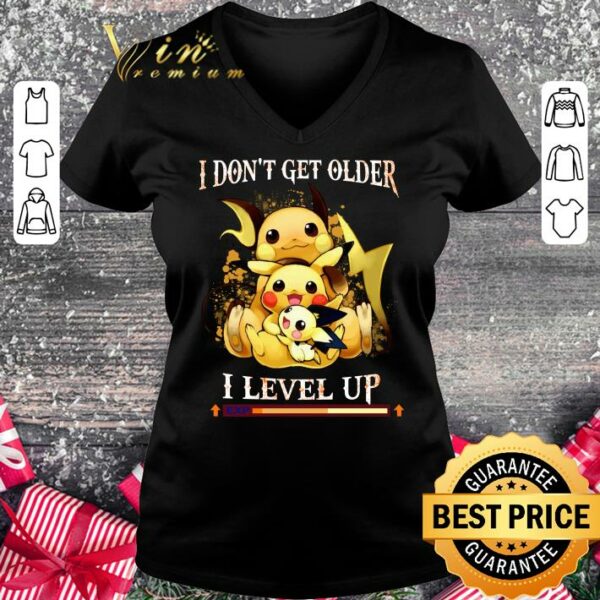Awesome Pikachu i don't get older i level up exp shirt