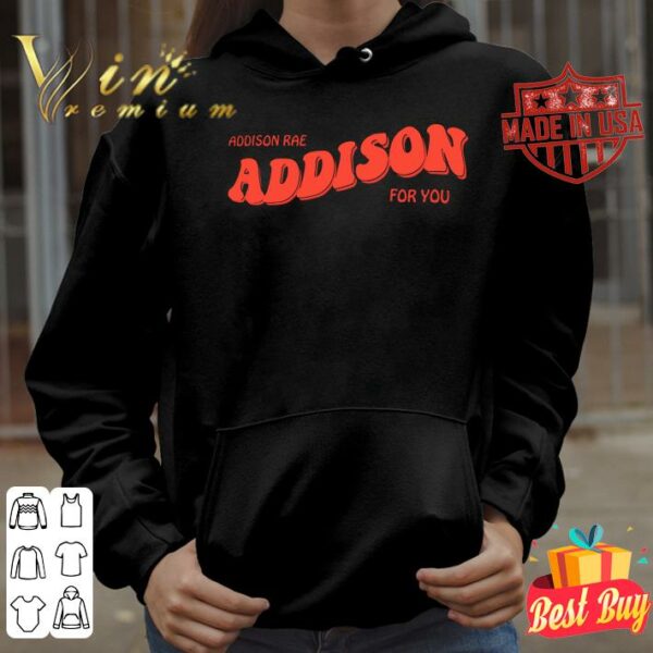 Hot Pretty Addison Rae Addison For You shirt