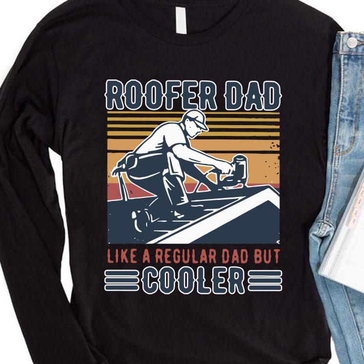 Original Vintage Roofer Dad Like A Regular Dad But Cooler Father's Day shirt Vintage Roofer Dad Like A Regular Dad But Cooler Father s Day shirt 4 - Original Vintage Roofer Dad Like A Regular Dad But Cooler Father's Day shirt
