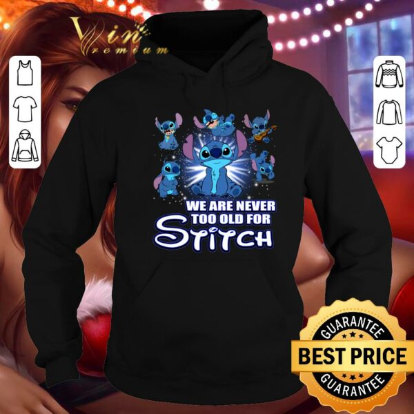 Awesome We Are Never Too Old For Stitch shirt
