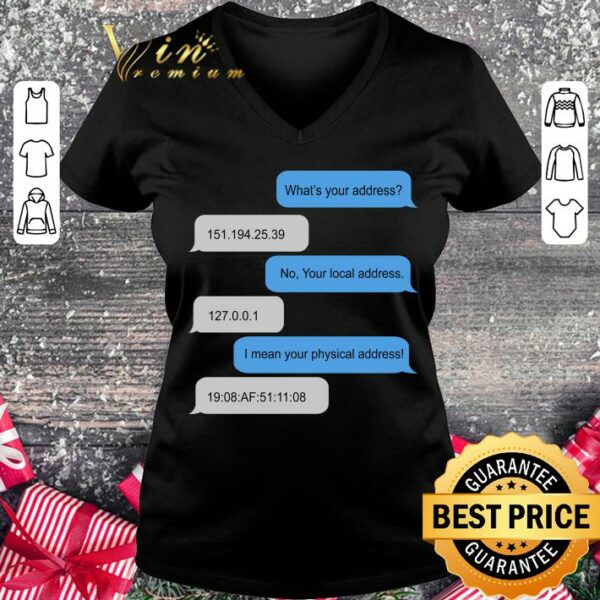 Best What is your address shirt, Funny Networking shirt