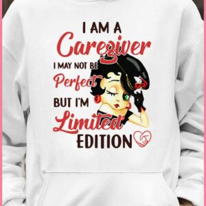 Official Betty Boop I Am A Caregiver I May Not Be Perfect But I'm Limited Edition shirt 3