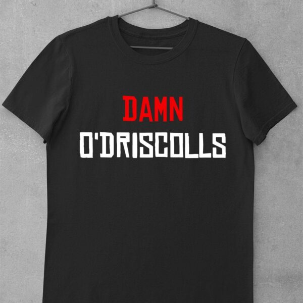 Original Damn O'Driscolls shirt