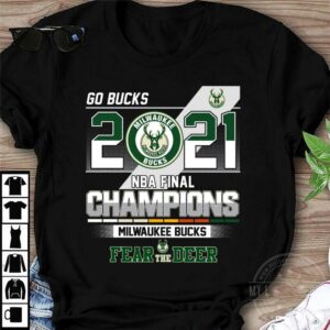 2021 Go Bucks NBA Final Champions Milwaukee Bucks Fear The Deer Shirt