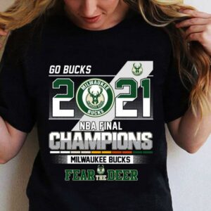 2021 Go Bucks NBA Final Champions Milwaukee Bucks Fear The Deer Shirt