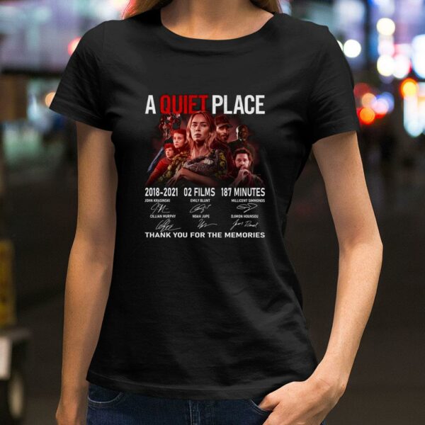 Funny A Quiet Place 2018-2021 02 Films 187 Minutes Signatures Thank You For The Memories Shirt