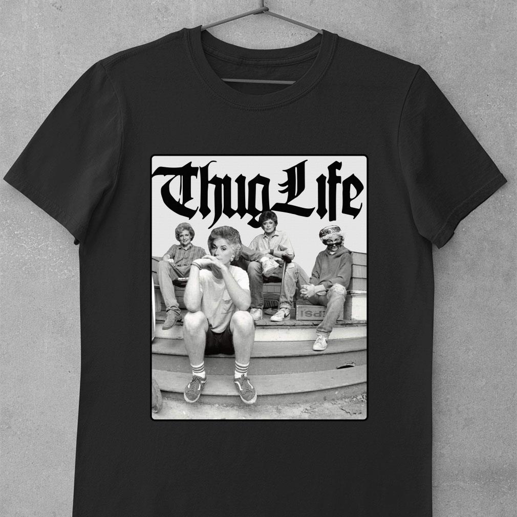 Awesome The Golden Girls TV Show mashup Thug Life shirt Awesome The Golden Girls TV Show mashup Thug Life shirt 1 - Awesome The Golden Girls TV Show mashup Thug Life shirt