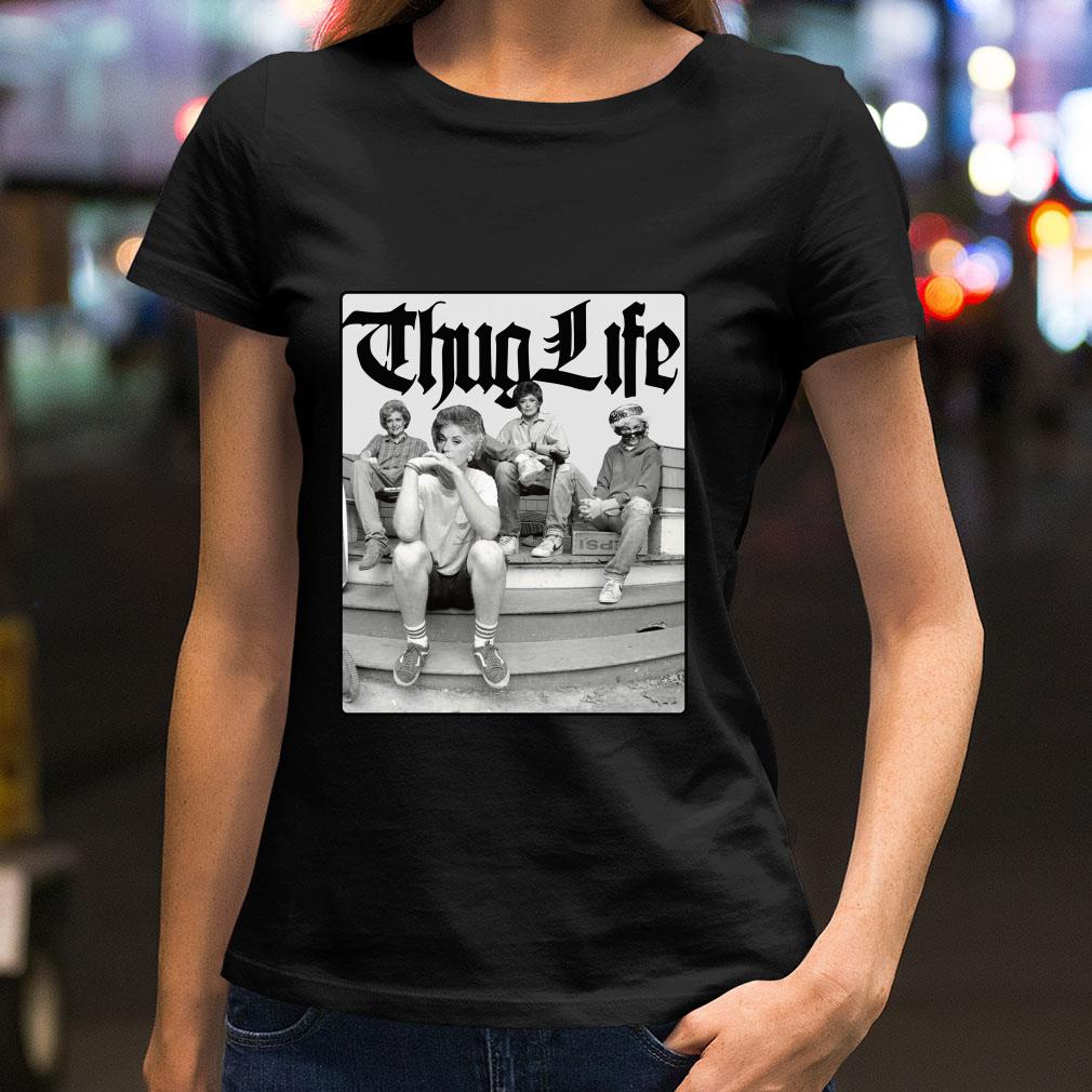 Awesome The Golden Girls TV Show mashup Thug Life shirt Awesome The Golden Girls TV Show mashup Thug Life shirt 2 - Awesome The Golden Girls TV Show mashup Thug Life shirt