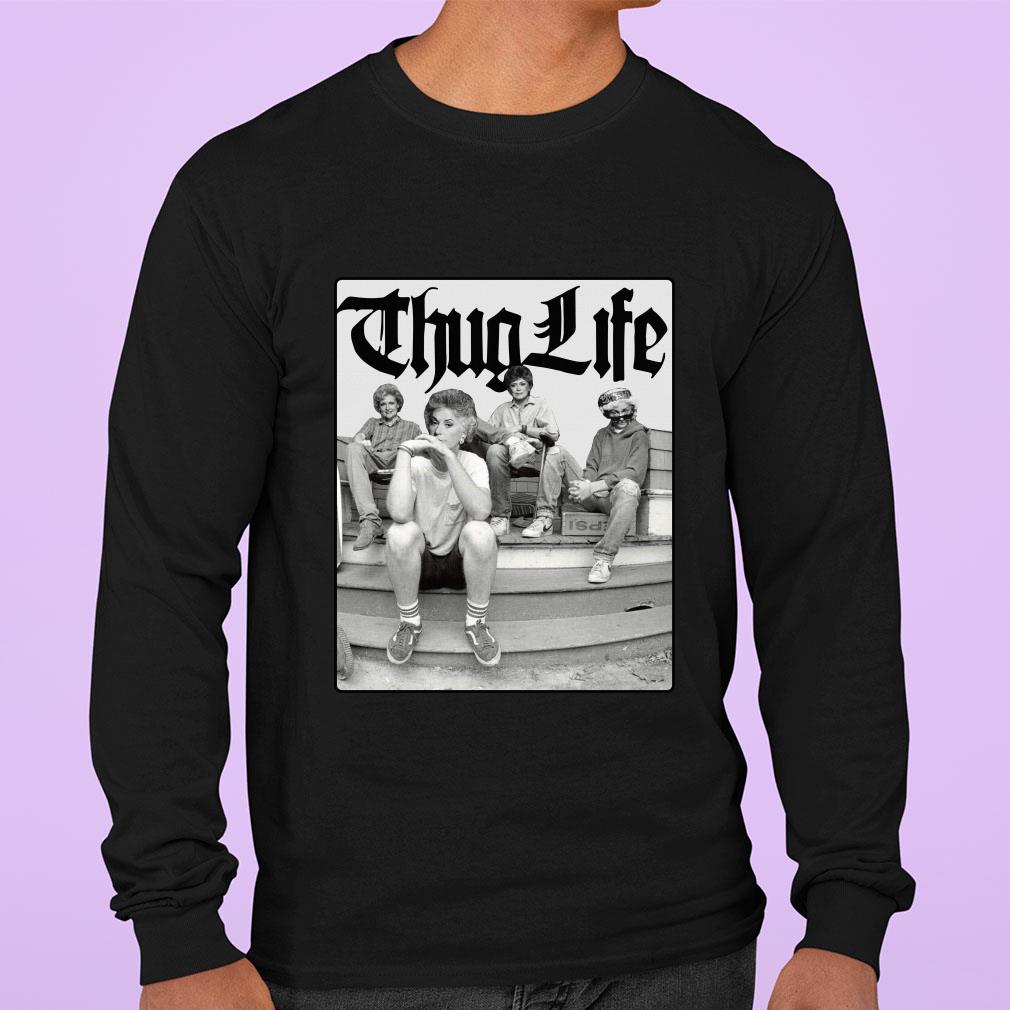 Awesome The Golden Girls TV Show mashup Thug Life shirt Awesome The Golden Girls TV Show mashup Thug Life shirt 3 - Awesome The Golden Girls TV Show mashup Thug Life shirt