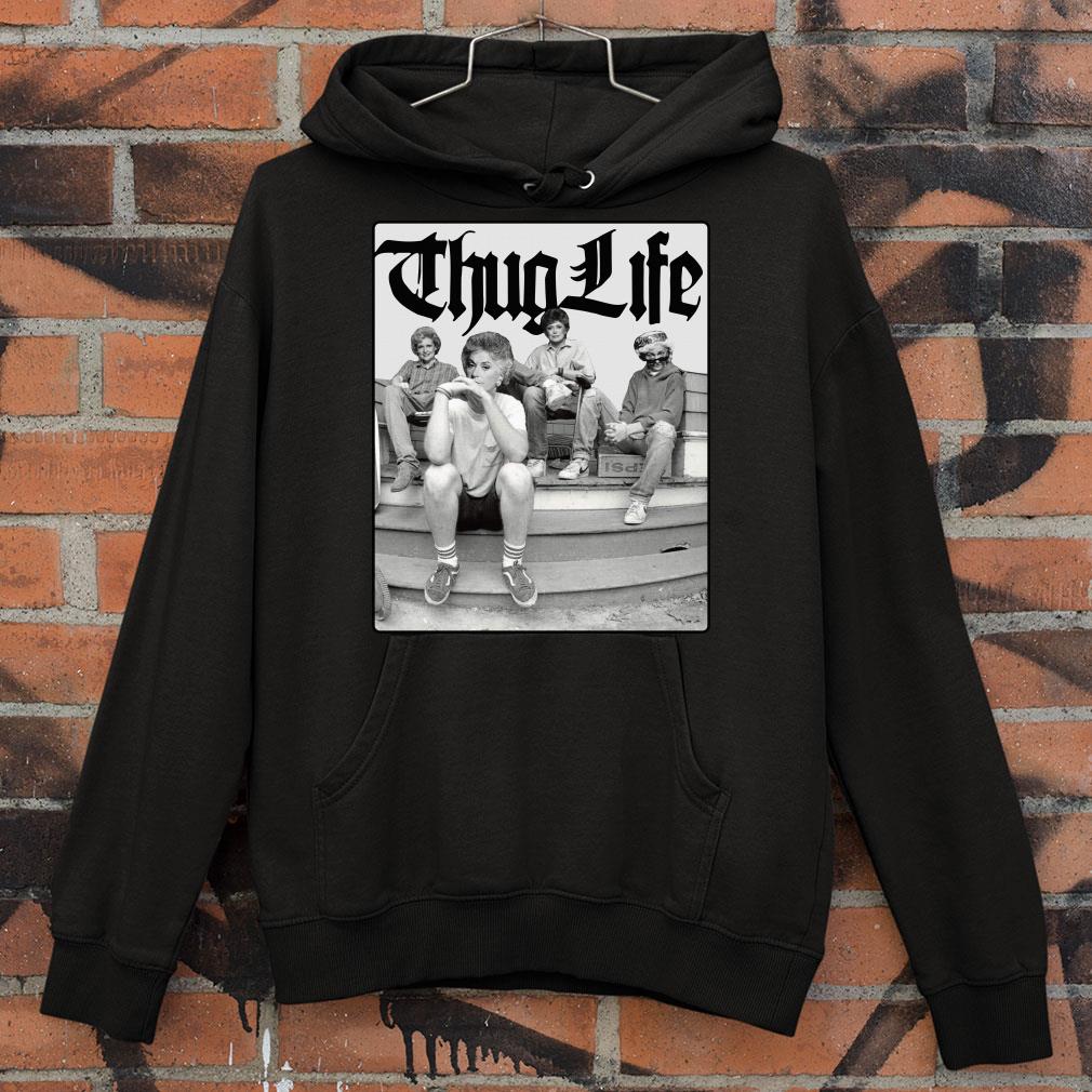 Awesome The Golden Girls TV Show mashup Thug Life shirt Awesome The Golden Girls TV Show mashup Thug Life shirt 4 - Awesome The Golden Girls TV Show mashup Thug Life shirt
