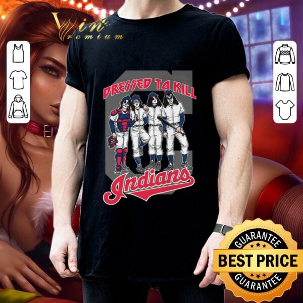Awesome Cleveland Indians Mashup Kiss Band Dressed To Kill Indians Shirt