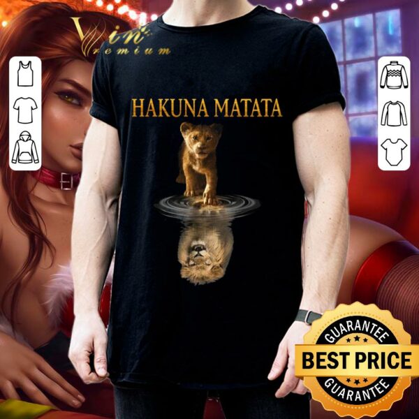Funny Father's Day Simba Hakuna Matata Reflection Water Mirror The Lion King shirt