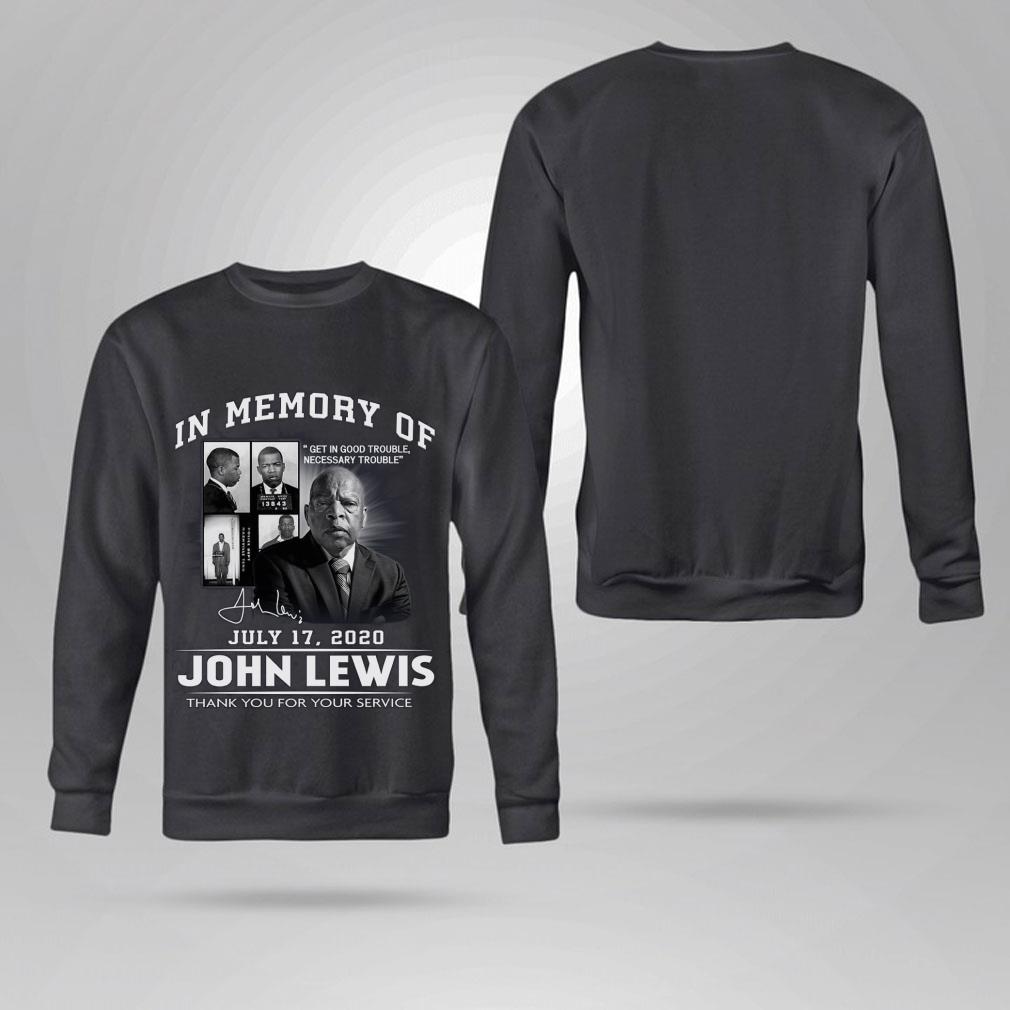 Funny Get In Good Trouble John Lewis In Memory Of July 17 2020 Signature Thank You For The Memories Best Quotes Shirt Get In Good Trouble John Lewis In Memory Of July 17 2020 Signature Thank You For The Memories Best Quotes Shirt 4 - Funny Get In Good Trouble John Lewis In Memory Of July 17 2020 Signature Thank You For The Memories Best Quotes Shirt