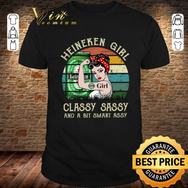 Awesome Heineken Girl Classy Sassy And A Bit Smart Assy Matching Couples Drinking Drunker Half Shirt