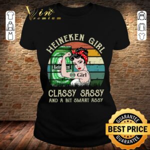 Awesome Heineken Girl Classy Sassy And A Bit Smart Assy Matching Couples Drinking Drunker Half Shirt 1