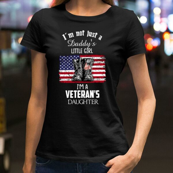 Hot I'm not just a daddy's little girl i'm a veteran's daughter boots American flag Father's day shirt