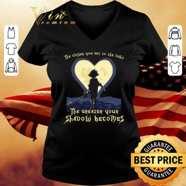 Hot Kingdom Hearts The Closer You Get To The Light The Greater Your Shadow Becomes Shirt
