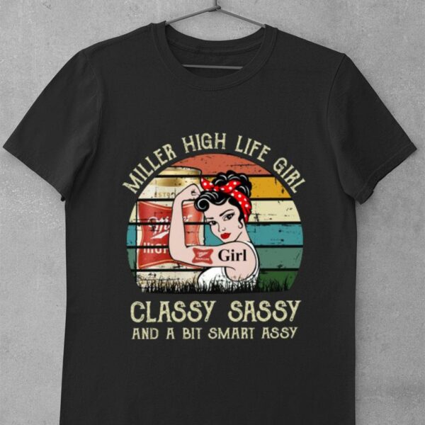 Official Miller High Life Girl Classy Sassy And A Bit Smart Assy Matching Couples Drinking Drunker Half Shirt