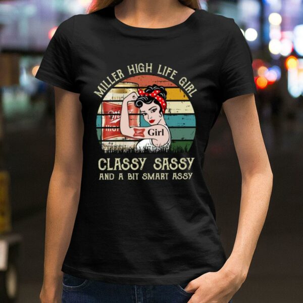 Official Miller High Life Girl Classy Sassy And A Bit Smart Assy Matching Couples Drinking Drunker Half Shirt