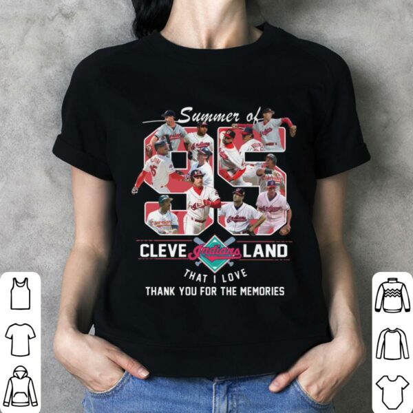 Best Summer of 95 Cleveland Indians 1995 Season That I Love Thank You For The Memories Shirt