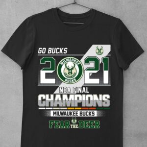 Official 2021 Go Bucks NBA Final Champions Milwaukee Bucks Fear The Deer Shirt