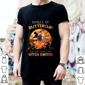 Original 2021 Halloween Disney Mickey Buckle Up Buttercup You Just Flipped My Witch Switch Shirt