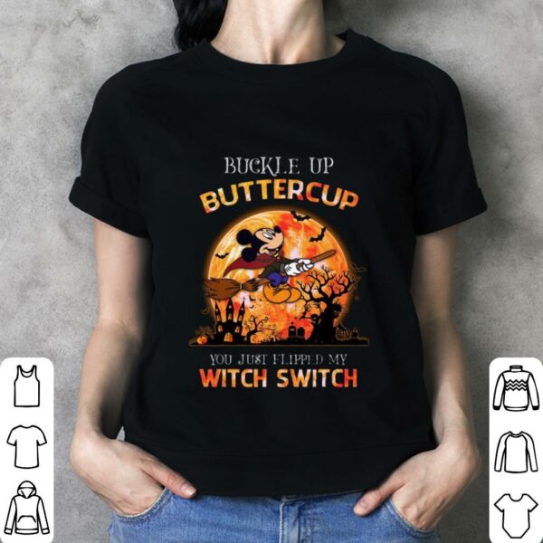 Original 2021 Halloween Disney Mickey Buckle Up Buttercup You Just Flipped My Witch Switch Shirt