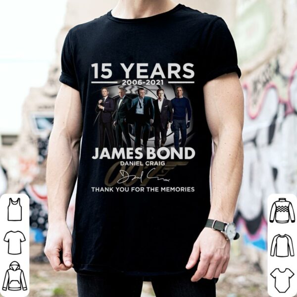 2021 James Bond 007 15 years Daniel Craig Signature Thank You For The Memories Shirt
