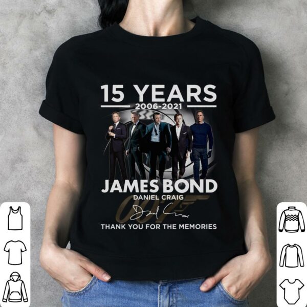 2021 James Bond 007 15 years Daniel Craig Signature Thank You For The Memories Shirt