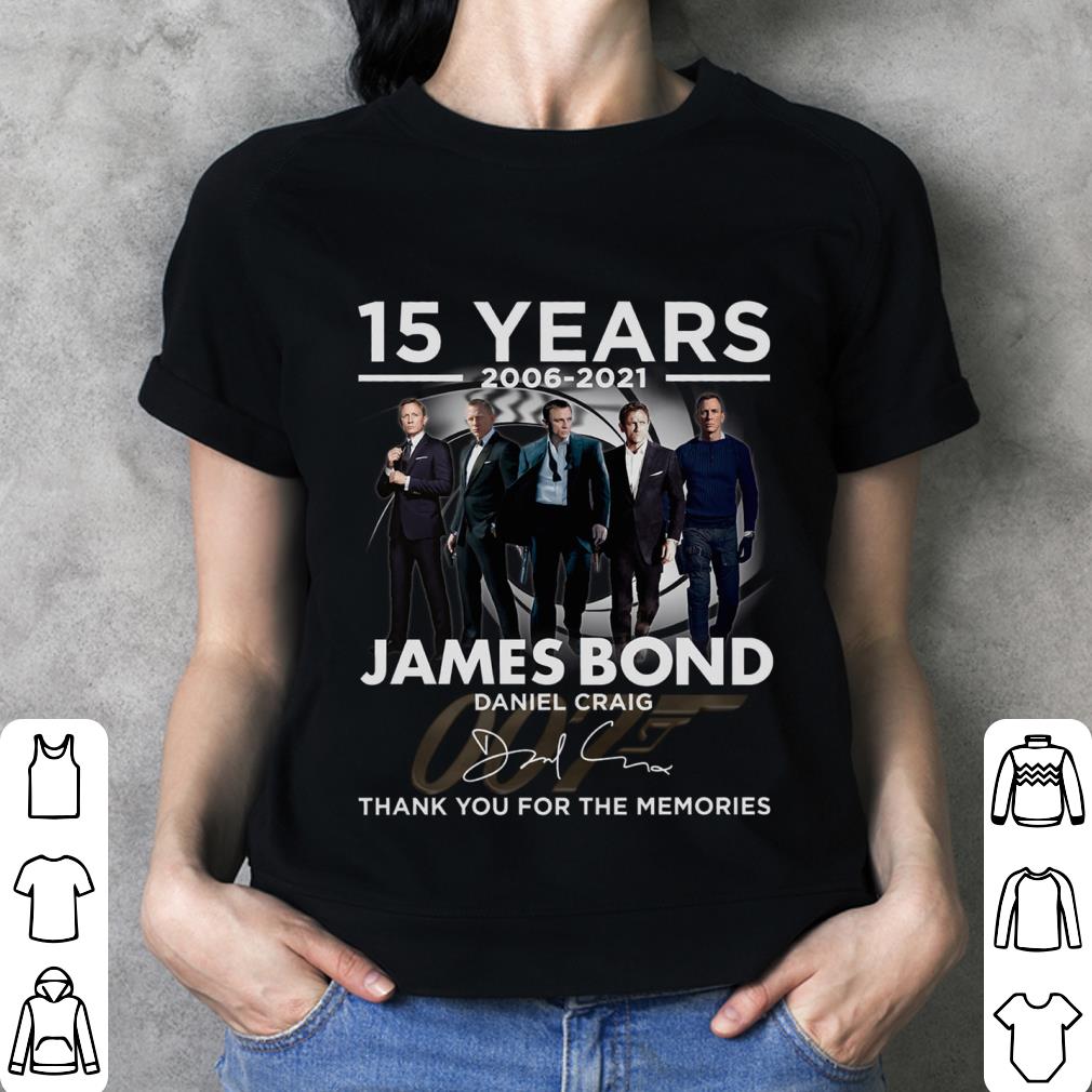 2021 James Bond 007 15 years Daniel Craig Signature Thank You For The Memories Shirt 2021 James Bond 007 15 years Daniel Craig Signature Thank You For The Memories Shirt 3 - 2021 James Bond 007 15 years Daniel Craig Signature Thank You For The Memories Shirt
