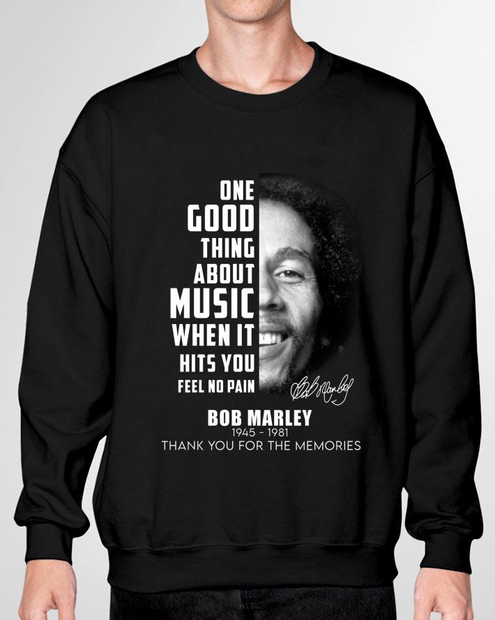 Premium Bob Marley One Good Thing About Music When It Hits You Feel No Pain Shirt Bob Marley One Good Thing About Music When It Hits You Feel No Pain Shirt 3 - Premium Bob Marley One Good Thing About Music When It Hits You Feel No Pain Shirt