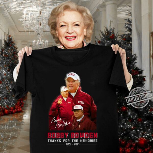 Hot Bobby Bowden Florida State Seminoles 1929-2021 Signature Thanks For The Memories Shirt