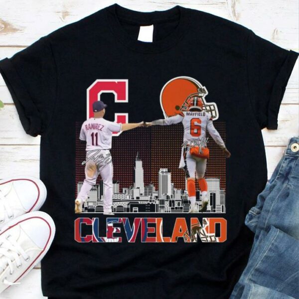 Funny Cleveland City 11 Jose Ramirez and 6 Baker Mayfield Cleveland Indians Cleveland Browns Shirt