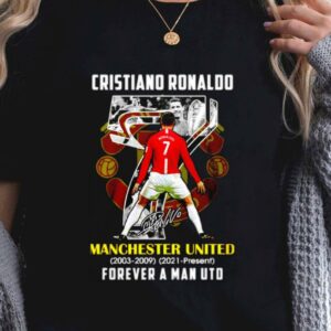 Premium Cr7 Cristiano Ronaldo Back To Manchester United 2003-2009 2021-present forever a Man UTD Signature shirt
