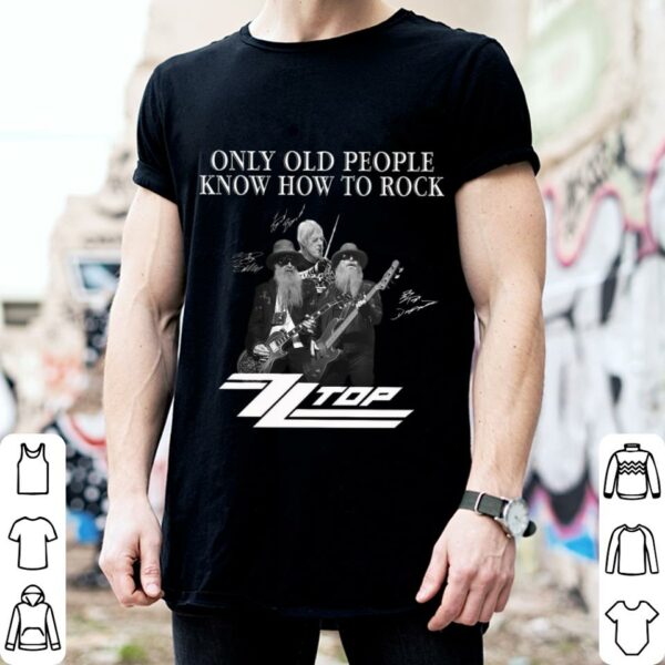 Awesome Dusty Hill Only Old People Know How To Rock ZZ Top Signatures Shirt
